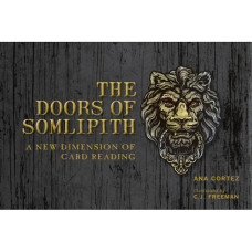 The Doors Of Somlipith Tarot. Schiffer Publishing - Двері Сомліпіта Таро The Doors Of Somlipith Tarot. Schiffer Publishing - Двері Сомліпіта Таро